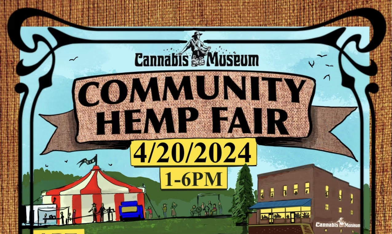 Cannabis Museum Community Hemp Fair 4/20 2024
